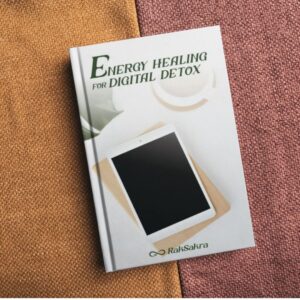 raksakra_Energy_Healing_for_Digital_Detox